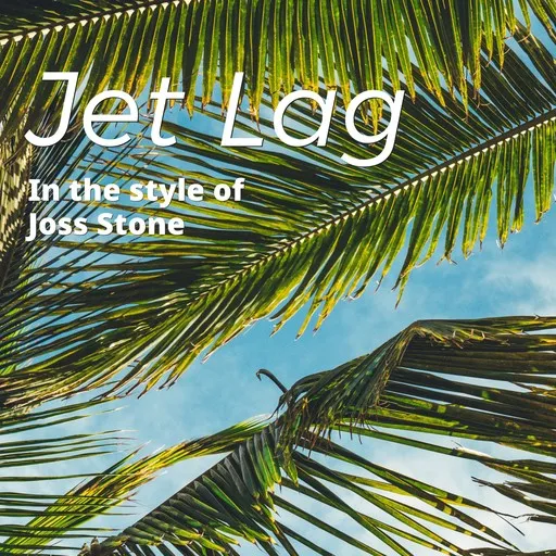 Karaoke Jet Lag by Joss Stone — sing along with lyrics on Singa