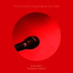 Karaokekappaleen How Could An Angel Break My Heart - Kenny G,Toni Braxton kansikuva