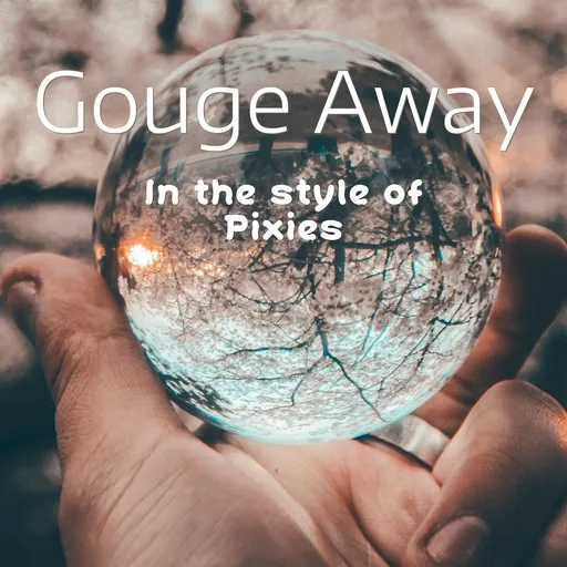 Gouge Away - Karaoke