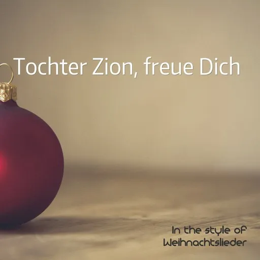 Karaoke Tochter Zion, freue Dich by Weihnachtslieder — sing along with lyrics on Singa