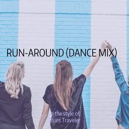 Cover art for Run-Around (Dance Mix) - Blues Traveler karaoke version