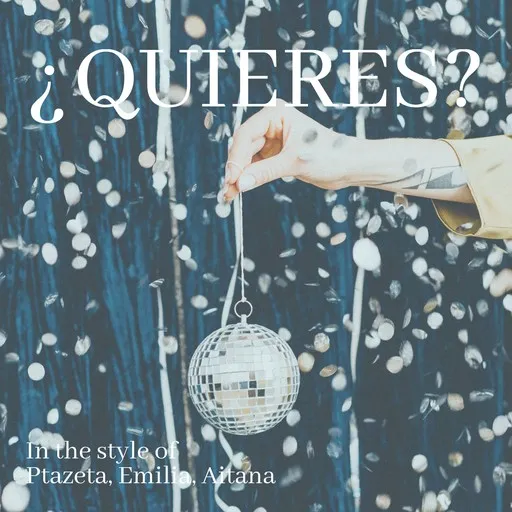 Karaoke ¿Quieres? von Aitana, Emilia, Ptazeta — mit Songtext mitsingen auf Singa