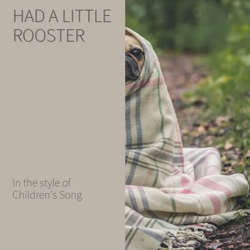Had A Little Rooster - Karaoke