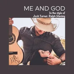 Cover art for Me And God - Josh Turner,Ralph Stanley karaoke version