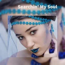 Cover art for Searchin' My Soul - Vonda Shepard karaoke version