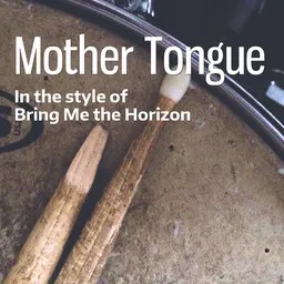 Omslagsbild för Mother Tongue - Bring Me the Horizon karaokeversion