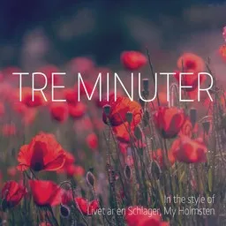 Cover art for Tre minuter - Livet är en Schlager,My Holmsten karaoke version