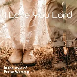 Titelbild für I Love You Lord - Praise and Worship Karaoke-Version