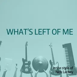 Cover art for What's Left of Me - Nick Lachey karaoke version