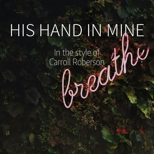 His Hand In Mine - Karaoke