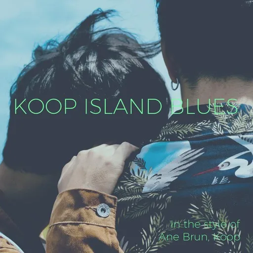 Karaoke Koop Island Blues av Ane Brun, Koop — sjung med på texten på Singa