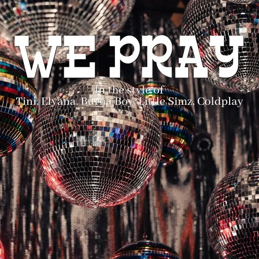Karaoke We Pray (Piano Version) by Burna Boy, Coldplay, Elyanna, Little Simz, Tini — sing along with lyrics on Singa