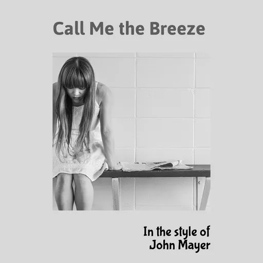 Karaoke Call Me the Breeze by John Mayer — sing along with lyrics on Singa