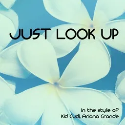 Omslagsbild för Just Look Up - Ariana Grande,Kid Cudi karaokeversion