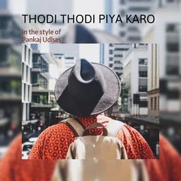 Cover art for Thodi thodi piya karo - Pankaj Udhas karaoke version