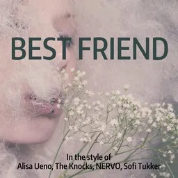Cover art for Best Friend - Alisa Ueno,NERVO,Sofi Tukker,The Knocks karaoke version