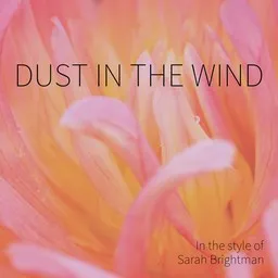 Cover art for Dust In the Wind - Sarah Brightman karaoke version