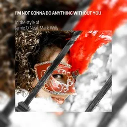 Cover art for I'm Not Gonna Do Anything Without You - Jamie O'Neal,Mark Wills karaoke version
