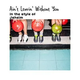 Cover art for Ain't Leavin' Without You - Jaheim karaoke version