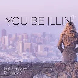 Cover art for You Be Illin' - Run-D.M.C. karaoke version