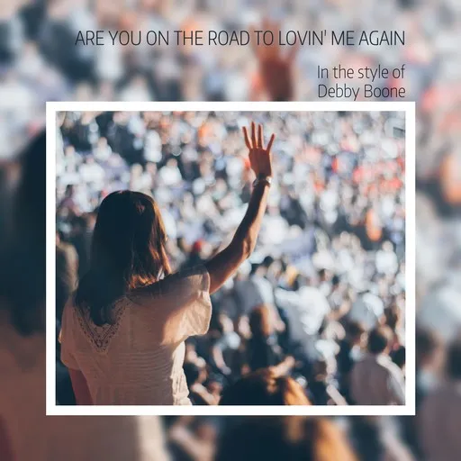 Karaoke Are You On The Road To Lovin' Me Again von Debby Boone — mit Songtext mitsingen auf Singa