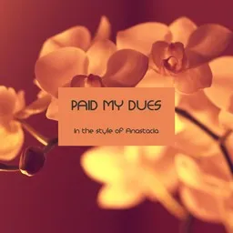 Cover art for Paid My Dues - Anastacia karaoke version
