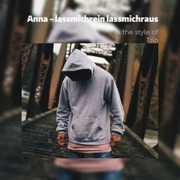 Titelbild für Anna - lassmichrein lassmichraus - Trio Karaoke-Version
