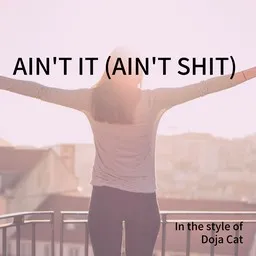 Titelbild für Ain't It (Ain't Shit) - Doja Cat Karaoke-Version