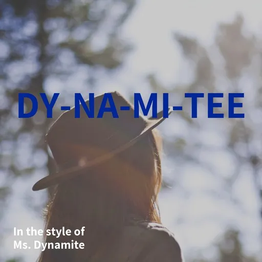 Karaoke Dy-na-mi-tee av Ms. Dynamite — sjung med på texten på Singa