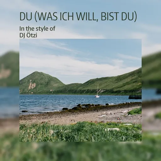 Karaoke Du (Was ich will, bist du) by DJ Ötzi — sing along with lyrics on Singa
