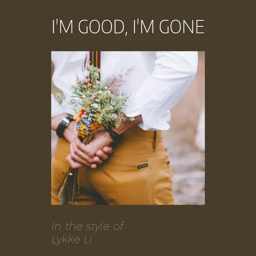 I'm Good, I'm Gone - Karaoke