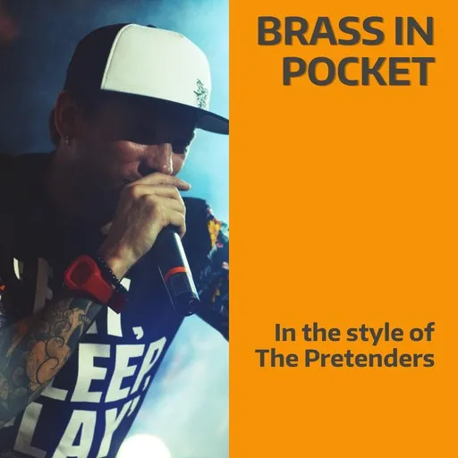 Karaoke Brass In Pocket by The Pretenders — sing along with lyrics on Singa