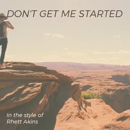 Karaokekappaleen Don't Get Me Started - Rhett Akins kansikuva