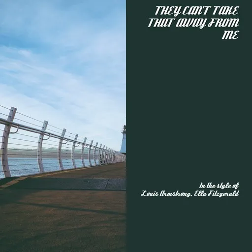 They Can't Take That Away From Me - Karaoke