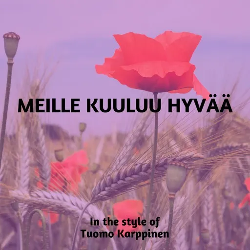 Karaoke Meille kuuluu hyvää by Tuomo Karppinen — sing along with lyrics on Singa