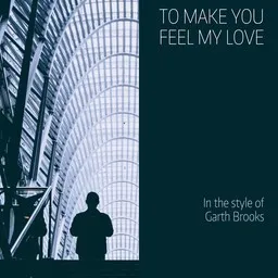 Karaokekappaleen To Make You Feel My Love - Garth Brooks kansikuva