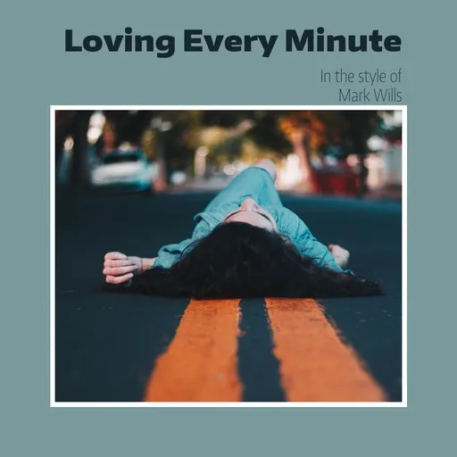 Loving Every Minute - Karaoke