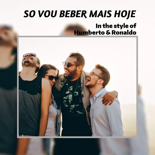 Karaoke So Vou Beber Mais Hoje by Humberto & Ronaldo — sing along with lyrics on Singa