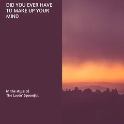 Cover art for Did You Ever Have To Make Up Your Mind - The Lovin' Spoonful karaoke version