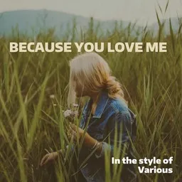 Omslagsbild för Because You Love Me - Various karaokeversion