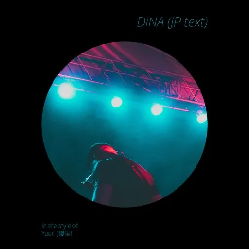 Karaoke DiNA (JP text) by Yuuri (優里) — sing along with lyrics on Singa
