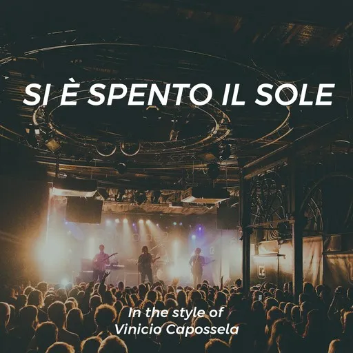 Karaoke Si è spento il sole esittäjältä Vinicio Capossela — laula mukana sanoituksilla Singassa