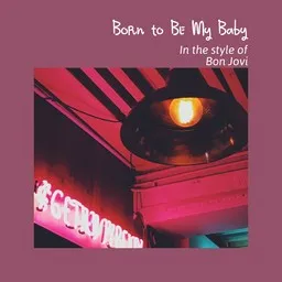Cover art for Born to Be My Baby - Bon Jovi karaoke version