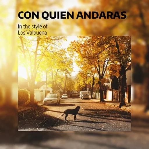 Karaoke Con Quien Andaras von Los Valbuena — mit Songtext mitsingen auf Singa
