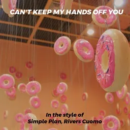 Cover art for Can't Keep My Hands Off You - Rivers Cuomo,Simple Plan karaoke version