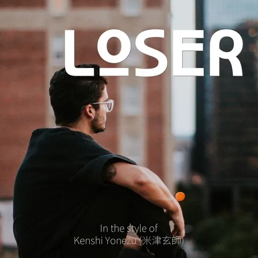 Karaoke LOSER by Kenshi Yonezu (米津玄師) — sing along with lyrics on Singa