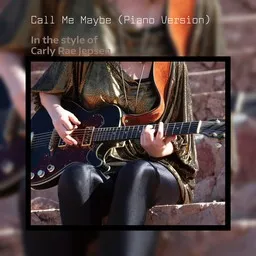Titelbild für Call Me Maybe (Piano Version) - Carly Rae Jepsen Karaoke-Version
