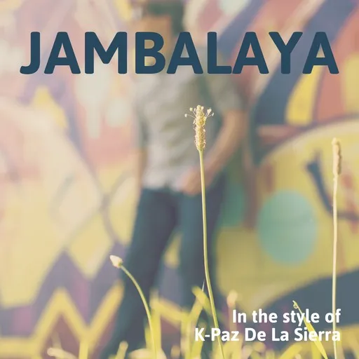 Karaoke Jambalaya by K-Paz De La Sierra — sing along with lyrics on Singa
