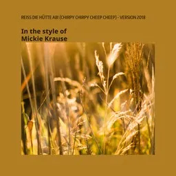 Cover art for Reiss die Hütte ab! (Chirpy Chirpy Cheep Cheep) - Version 2018 - Mickie Krause karaoke version
