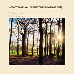 Cover art for Nobody Loves You (when You're Down And Out) - John Lennon karaoke version